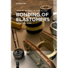 Bonding of Elastomers: A Practical Guide