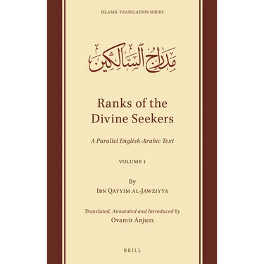 Ranks of the Divine Seekers: A Parallel English-Arabic Text. Volume 1