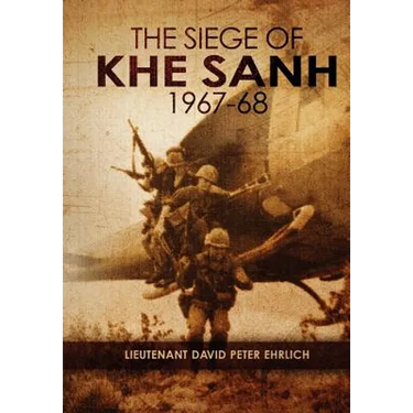 "The Siege of Khe Sanh 1967-68"