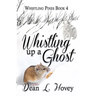 Whistling up a Ghost