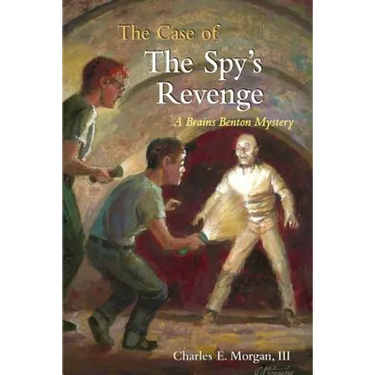 The Case of the Spy's Revenge: A Brains Benton Mystery