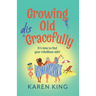 Growing Old Disgracefully
