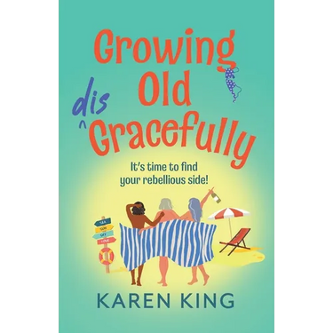 Growing Old Disgracefully
