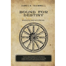 Bound for Destiny: When Love and Faith Prevail