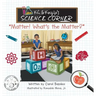 K.C. & Kayla's Science Corner: "Matter! What's the Matter?"