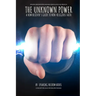 The Unknown Power: The New Believers Guide to Non-Religious Faith