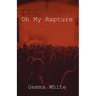 Oh My Rapture