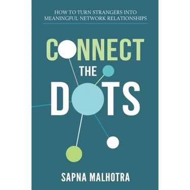 Connect The Dots: How to Turn Strangers Into Meaningful Network Relationships