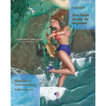 First Polish Reader for Beginners: Bilingual for Speakers of English