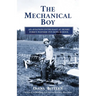 The Mechanical Boy; An Aviation Enthusiast at Henry Ford's Wayside Inn Boys School