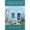 Through the Door Cuentos de Casa: Stories and Poems with a Generous Sprinkle of Spanish