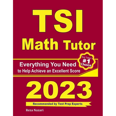 TSI Math Tutor: Everything You Need to Help Achieve an Excellent Score