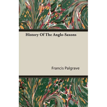 History Of The Anglo-Saxons