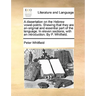 A dissertation on the Hebrew vowel-points. Shewing that they are an original and essential part of the language. In eleven sections, with an introduct