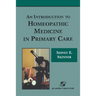 An Introduction to Homeopathic Medicine in Primary Care