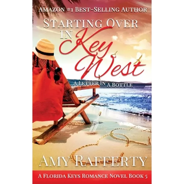 Starting Over In Key West: A Love Letter In A Bottle