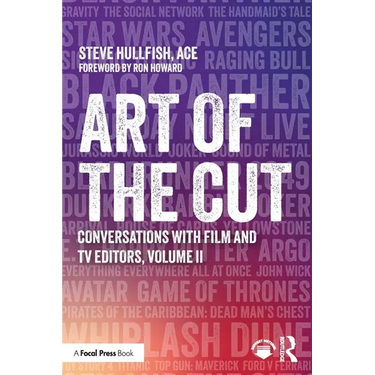 Art of the Cut: Conversations with Film and TV Editors, Volume II