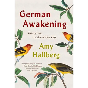 German Awakening: Tales from an American Life