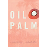 Oil Palm: A Global History