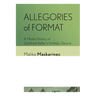 Allegories of Format: A Media History of Gottfried Keller's Unlikely Oeuvre