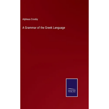 A Grammar of the Greek Language