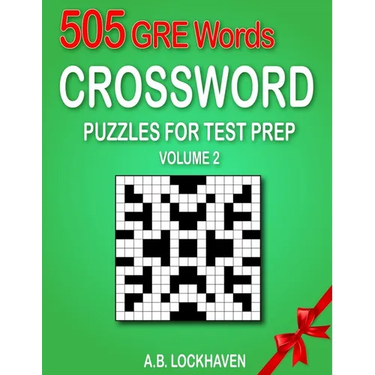 505 GRE Words (Volume 2): Crossword Puzzles for Test Prep
