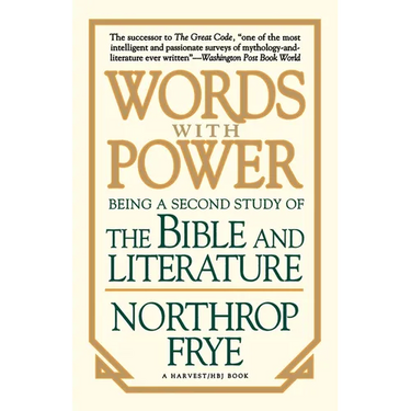 Words with Power: Being a Second Study the Bible and Literature