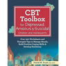 CBT Toolbox for Depressed, Anxious & Suicidal Children and Adolescents: Over 220 Worksheets and Therapist Tips to Manage Moods, Build Positive Coping