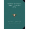 History Of Walker Family, 1775-1916 (1916)