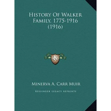 History Of Walker Family, 1775-1916 (1916)