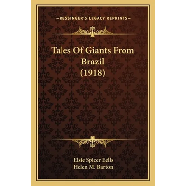 Tales Of Giants From Brazil (1918)