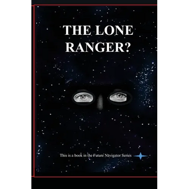 The Lone Ranger?