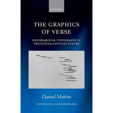 The Graphics of Verse: Experimental Typography in Twentieth-Century Poetry