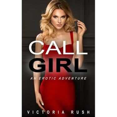 Call Girl: An Erotic Adventure