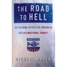 The Road to Hell: The Ravaging Effects of Foreign Aid and International Charity