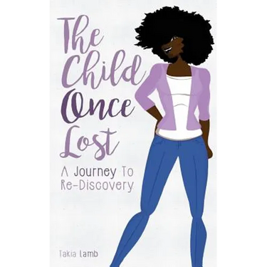The Child Once Lost: A Journey to Re-Discovery