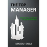 The Top Manager: Proven Tools & Mindset To Lead With An Edge