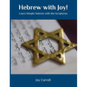Hebrew with Joy!: Learn Simple Hebrew with the Scriptures
