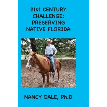 21st CENTURY CHALLENGE: Preserving Native Florida