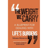 The Weight We Carry: Dealing with Life's Burdens