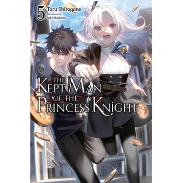 The Kept Man of the Princess Knight, Vol. 5: Volume 5