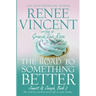 The Road To Something Better