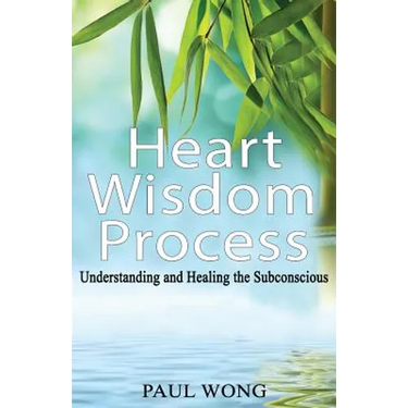 Heart Wisdom Process: Understanding and healing the subconscious