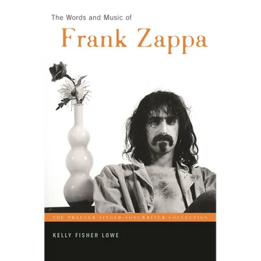 The Words and Music of Frank Zappa