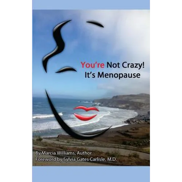 You're Not Crazy! It's Menopause
