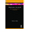 Preaching the Blues: Black Feminist Performance in Lynching Plays