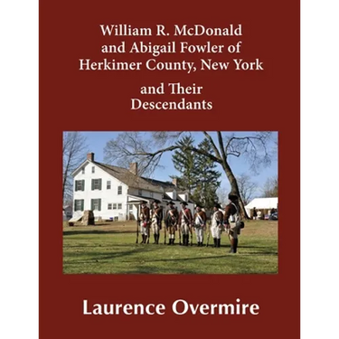 William R. McDonald and Abigail Fowler of Herkimer County, New York and Their Descendants