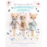 Gingermelon's Embroidered Animals: Heirloom Animal Dolls to Sew, Embellish and Treasure