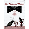 The Flavored Raven: Recipes Inspired from the Six Degrees of Edgar Allan Poe
