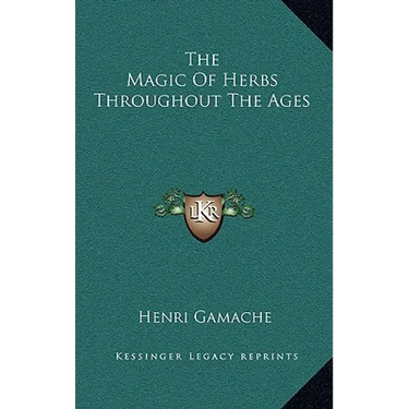 The Magic Of Herbs Throughout The Ages